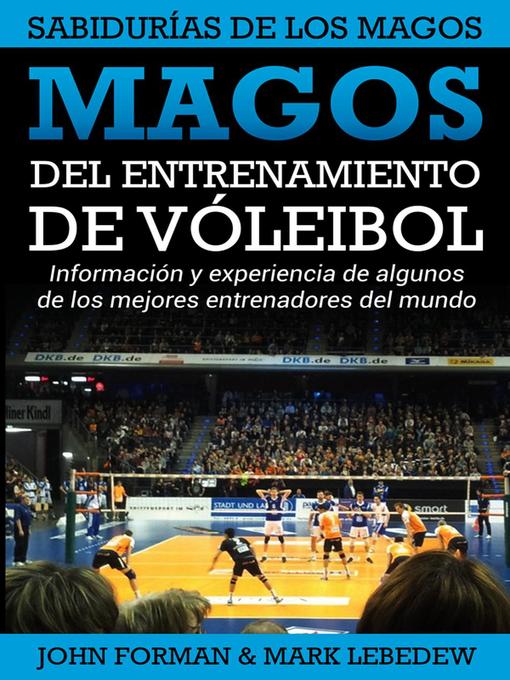 Title details for Magos del Entrenamiento de Voleibol--Sabidurías de los Magos by John Forman - Available